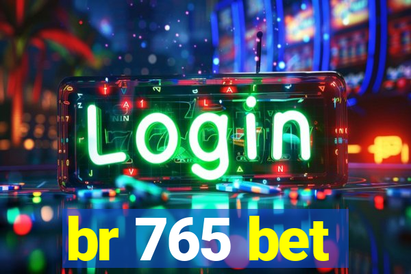br 765 bet